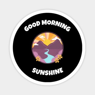 Good Morning Sunshine Magnet